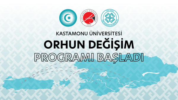 Kastamonu Üniversitesi 2025-2026 Akademik Yılı Güz ve Bahar Dönemi Orhun Değişim Programı Başvuruları Başladı!!